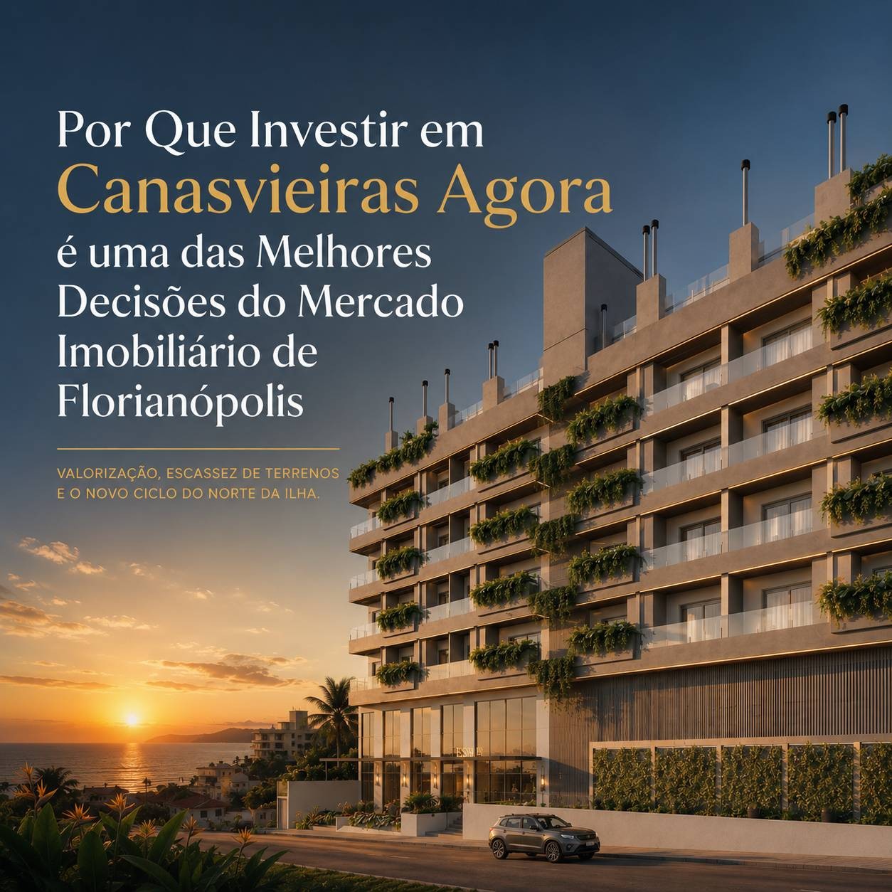 Por Que Investir em Canasvieiras Agora é uma das Melhores Decisões do Mercado Imobiliário de Florianópolis